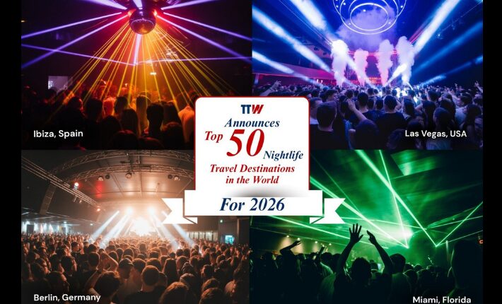 TTW announced ‘Top 50 Nightlife Travel Destinations’ in the world for 2026